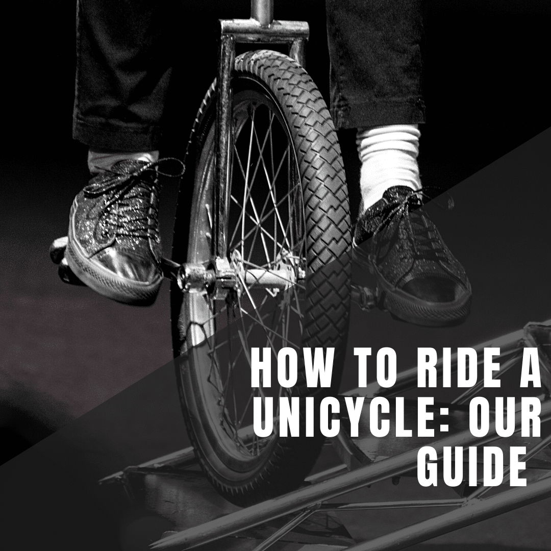 How To Ride A Unicycle Our Guide Juggle a Lot